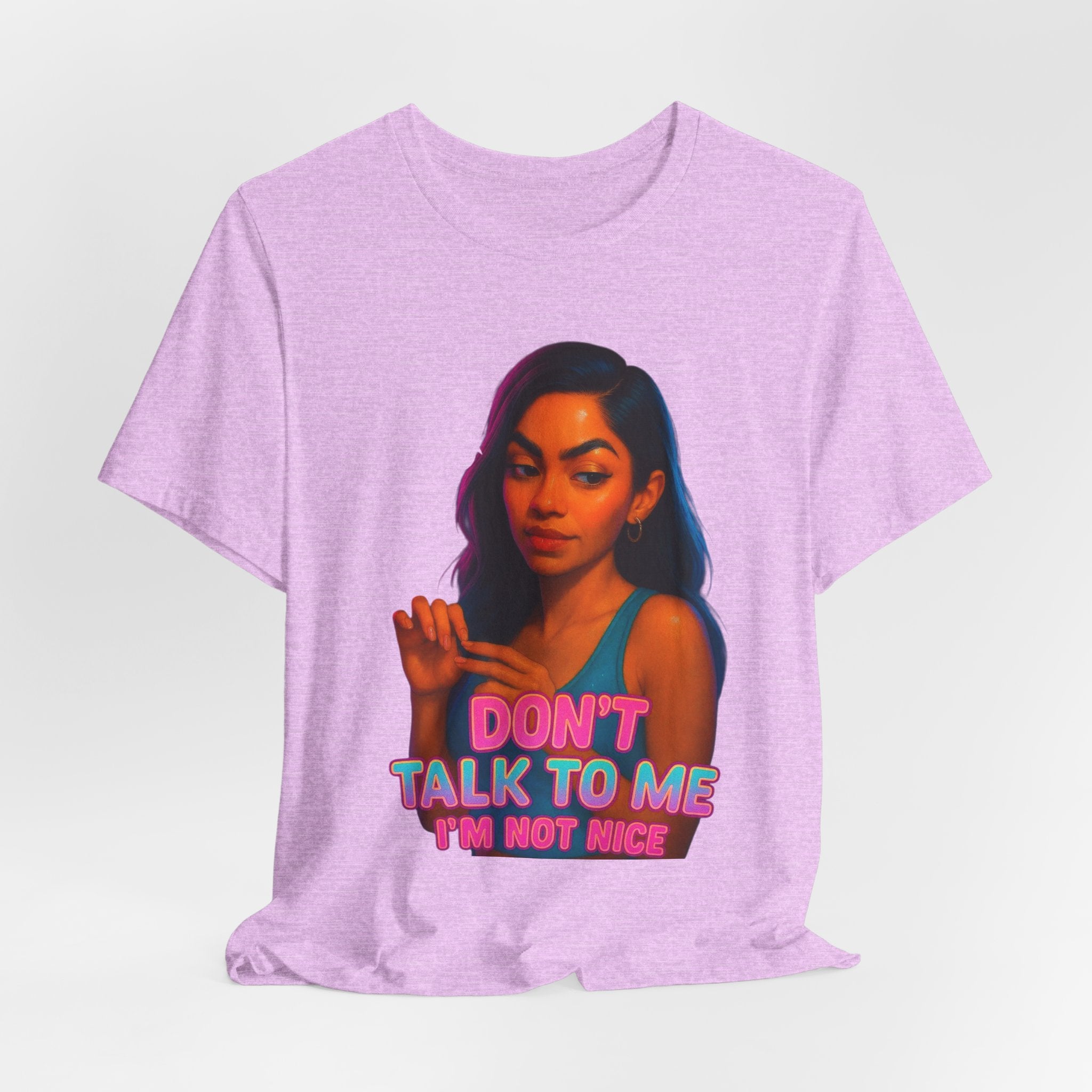 "Don't Talk To Me I'm Not Nice Attitude Graphic T‑Shirt
