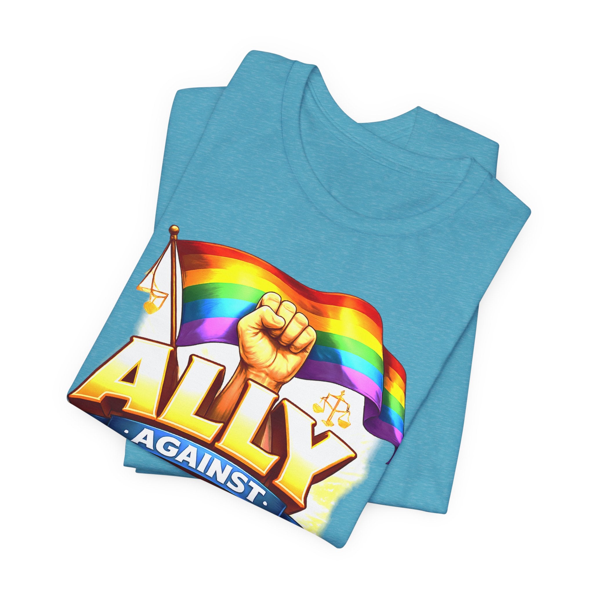 Ally Against Injustice Graphic Tee — Social Justice Solidarity Shirt