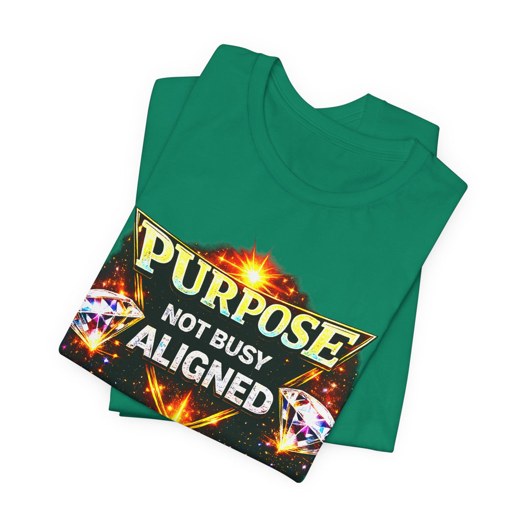 Purpose Not Busy Aligned Unisex Graphic Tee