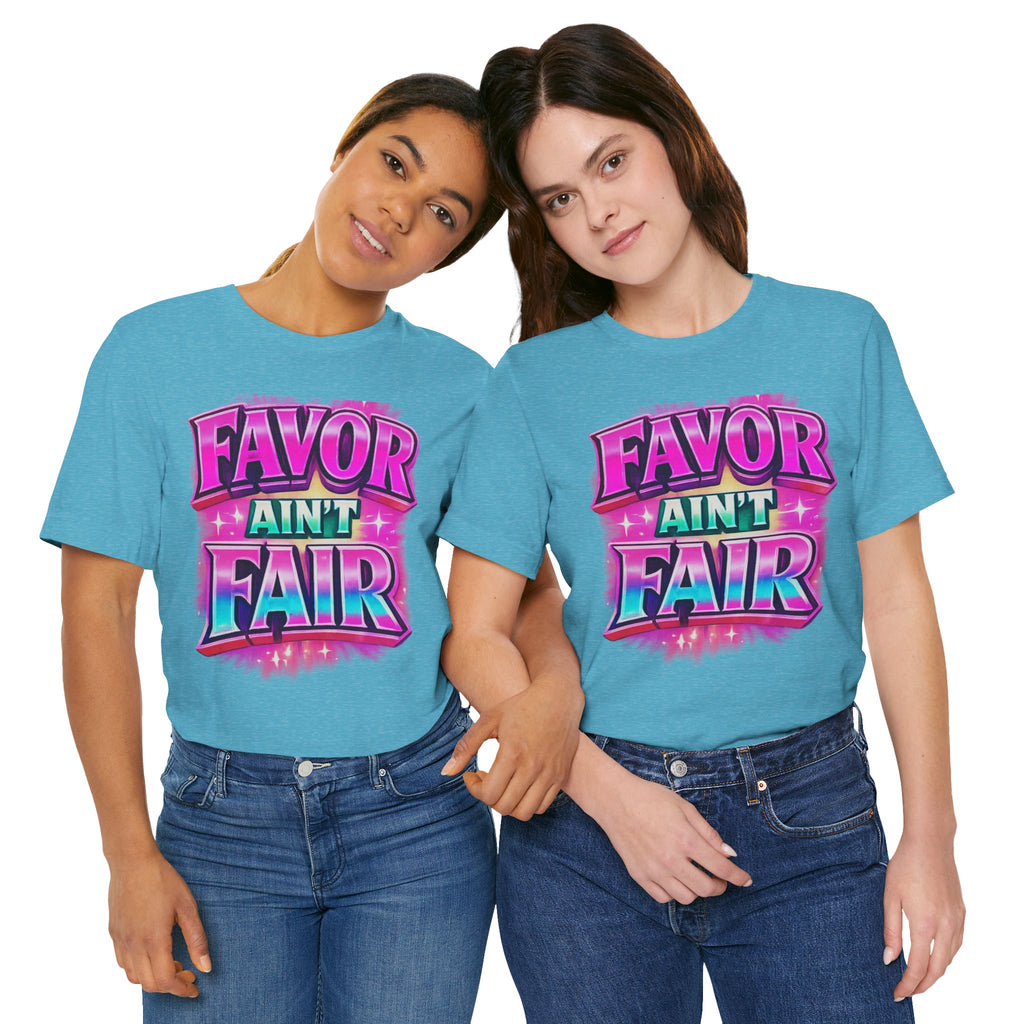 Favor Ain't Fair Woman's Statement  Graphic Tee