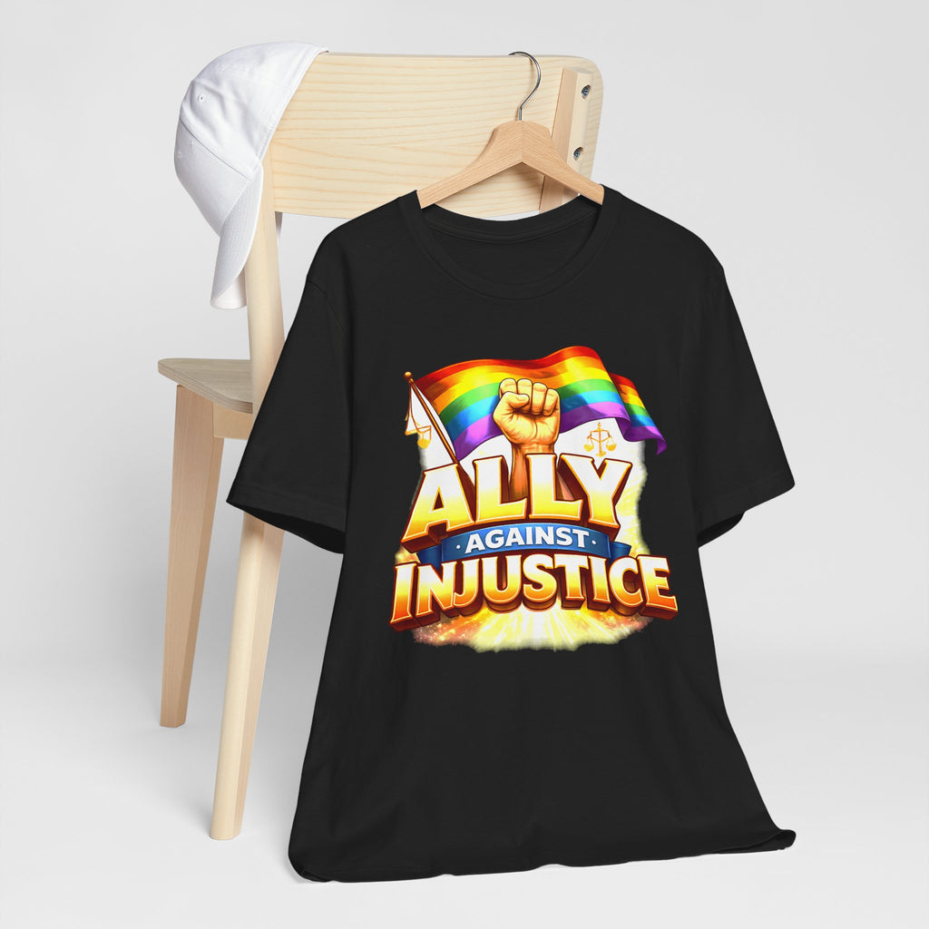 Ally Against Injustice Graphic Tee — Social Justice Solidarity Shirt