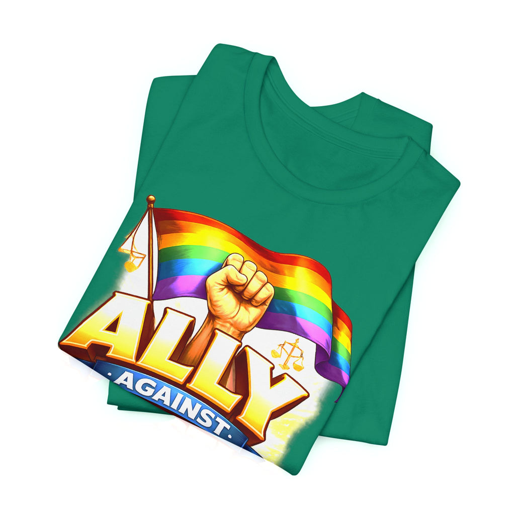 Ally Against Injustice Graphic Tee — Social Justice Solidarity Shirt