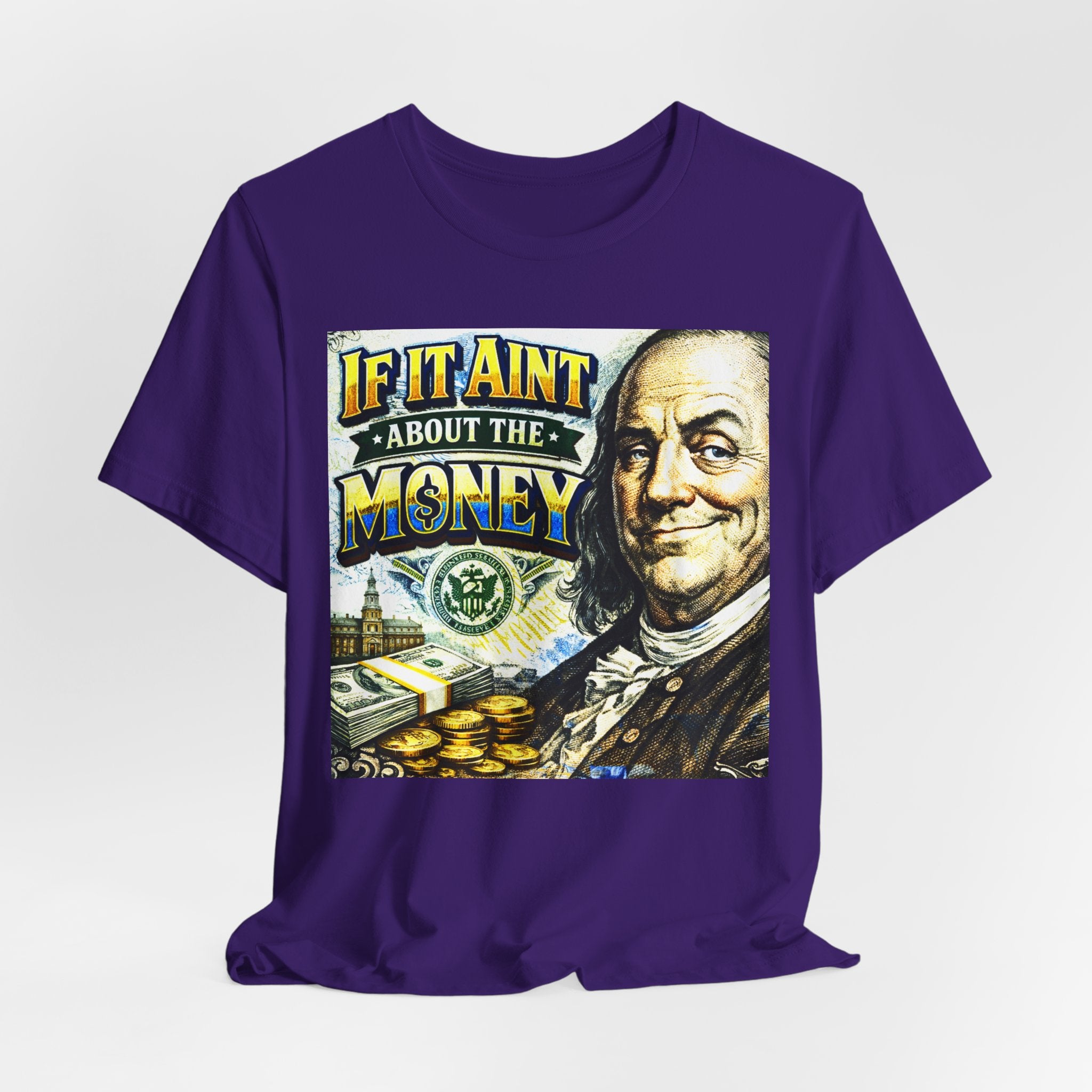 "If It Ain't About the Money" B. Frank Sarcasm Graphic Tee