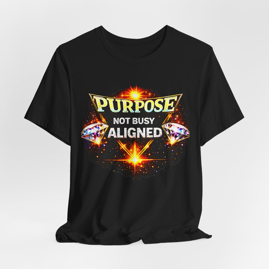 Purpose Not Busy Aligned Unisex Graphic Tee