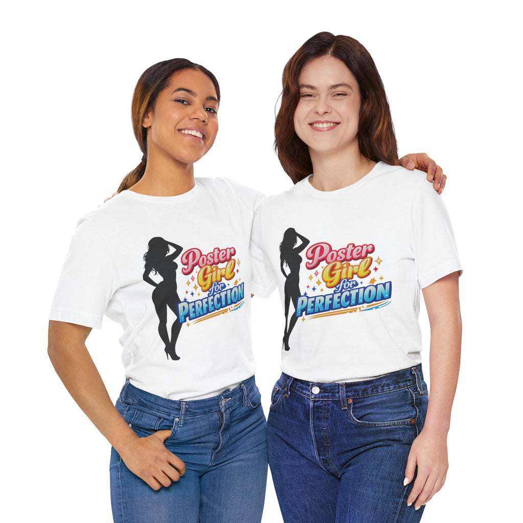 Poster Girl For Perfection Graphic  T-Shirt