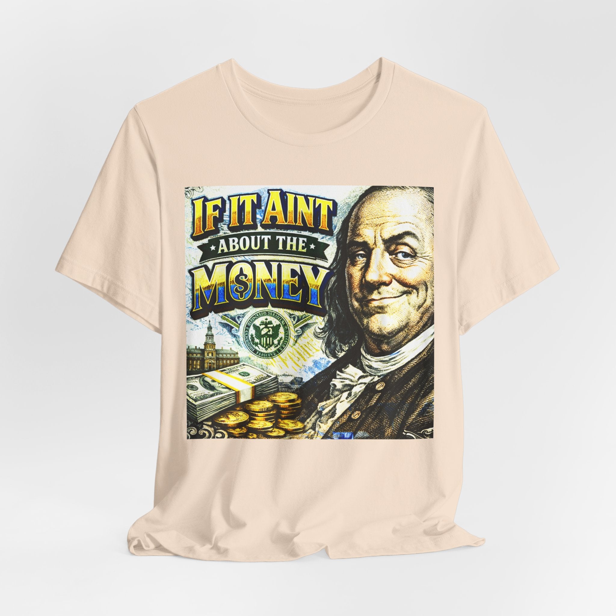 "If It Ain't About the Money" B. Frank Sarcasm Graphic Tee
