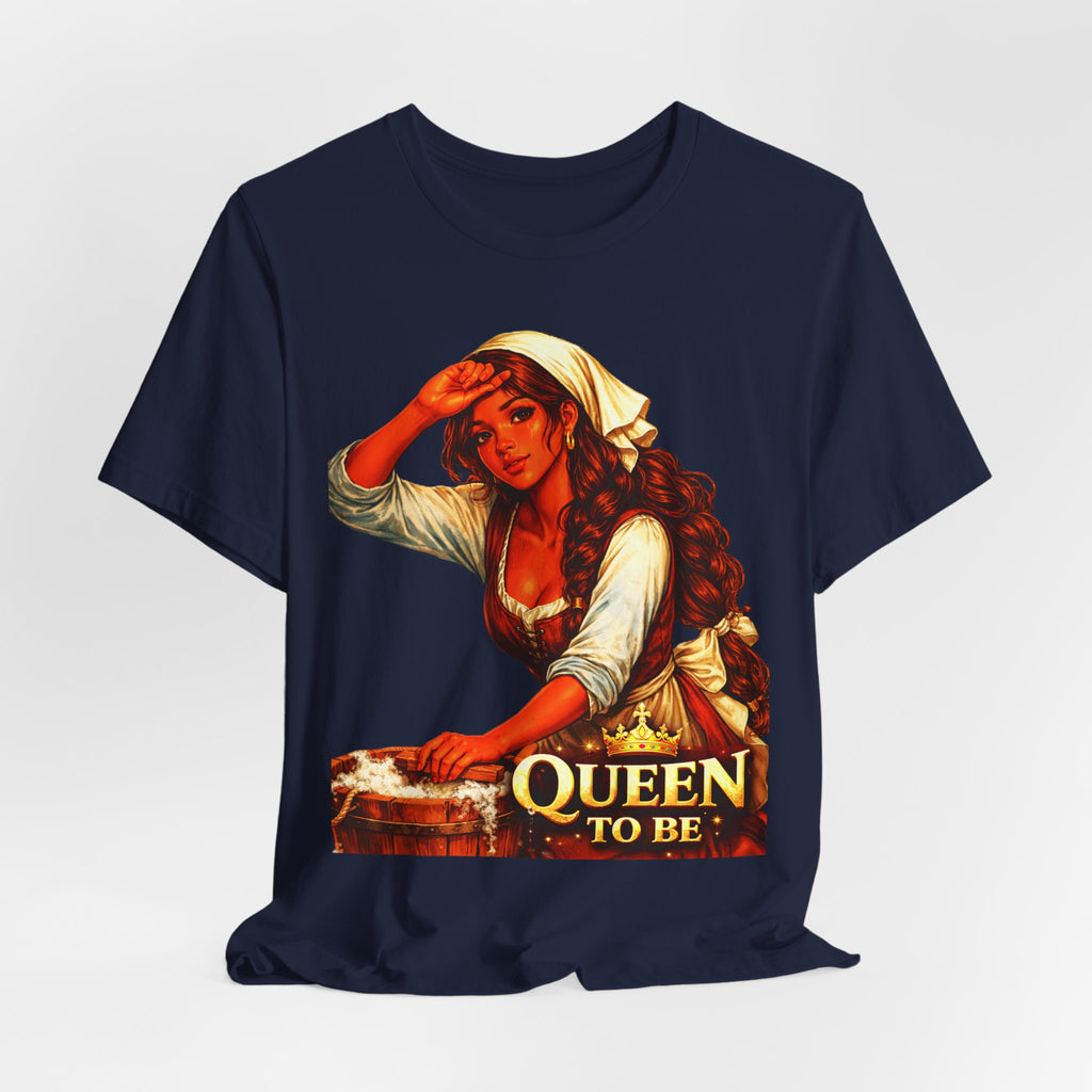 Queen To Be Cinderella Inspired Graphic Tee