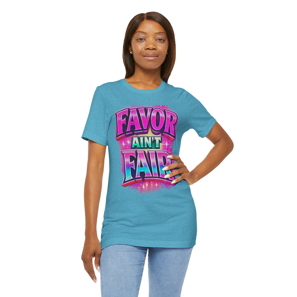 Favor Ain't Fair Woman's Statement  Graphic Tee