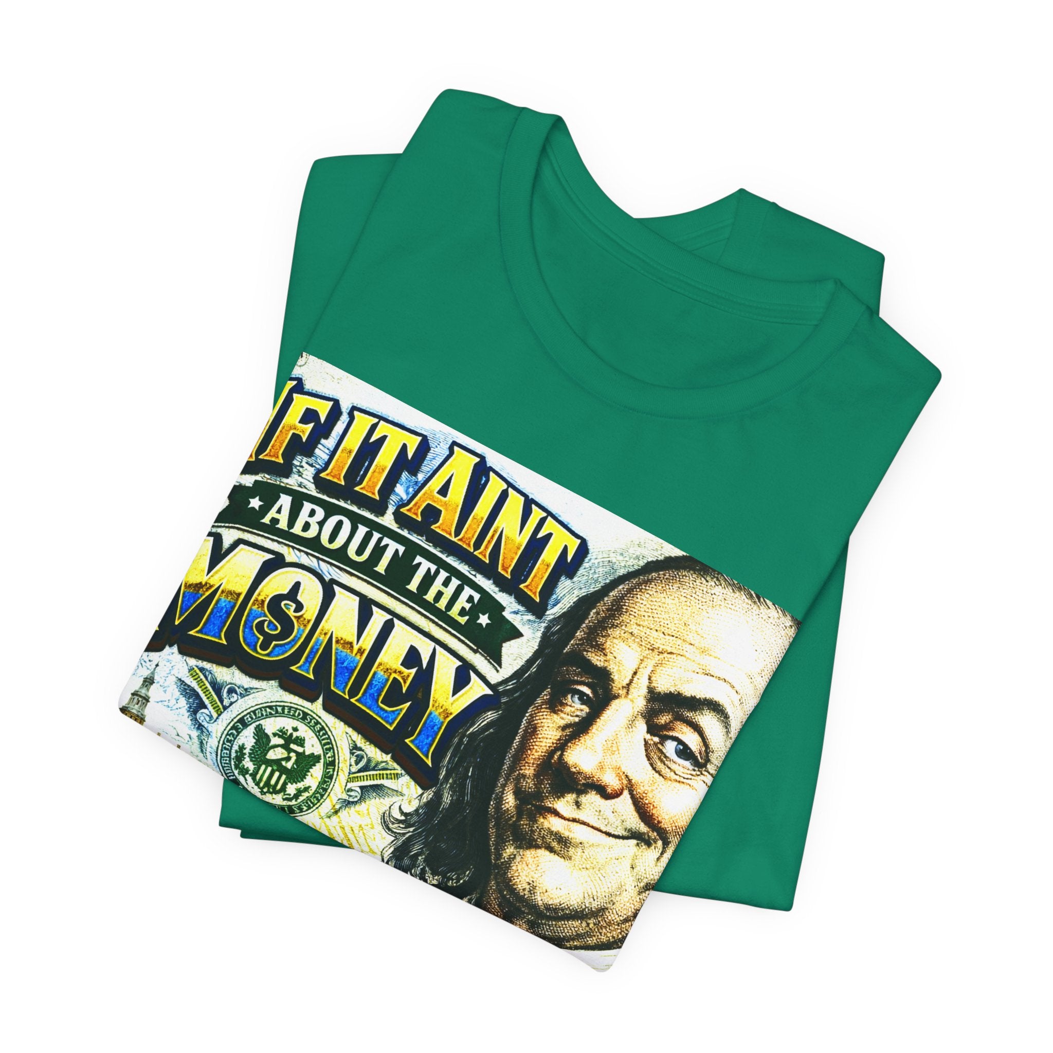 "If It Ain't About the Money" B. Frank Sarcasm Graphic Tee