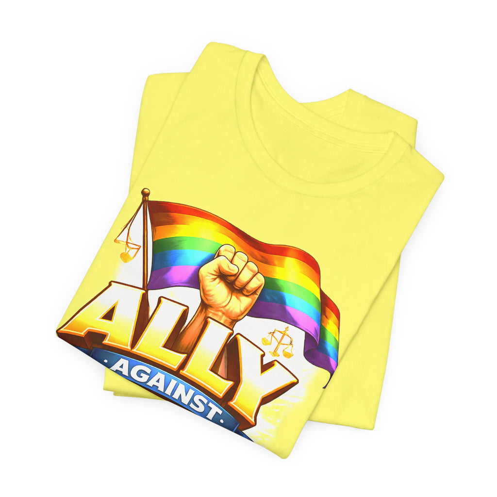 Ally Against Injustice Graphic Tee — Social Justice Solidarity Shirt