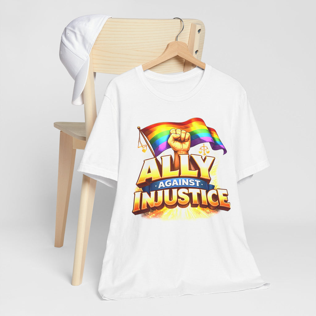Ally Against Injustice Graphic Tee — Social Justice Solidarity Shirt
