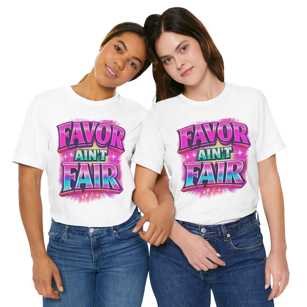 Favor Ain't Fair Woman's Statement  Graphic Tee