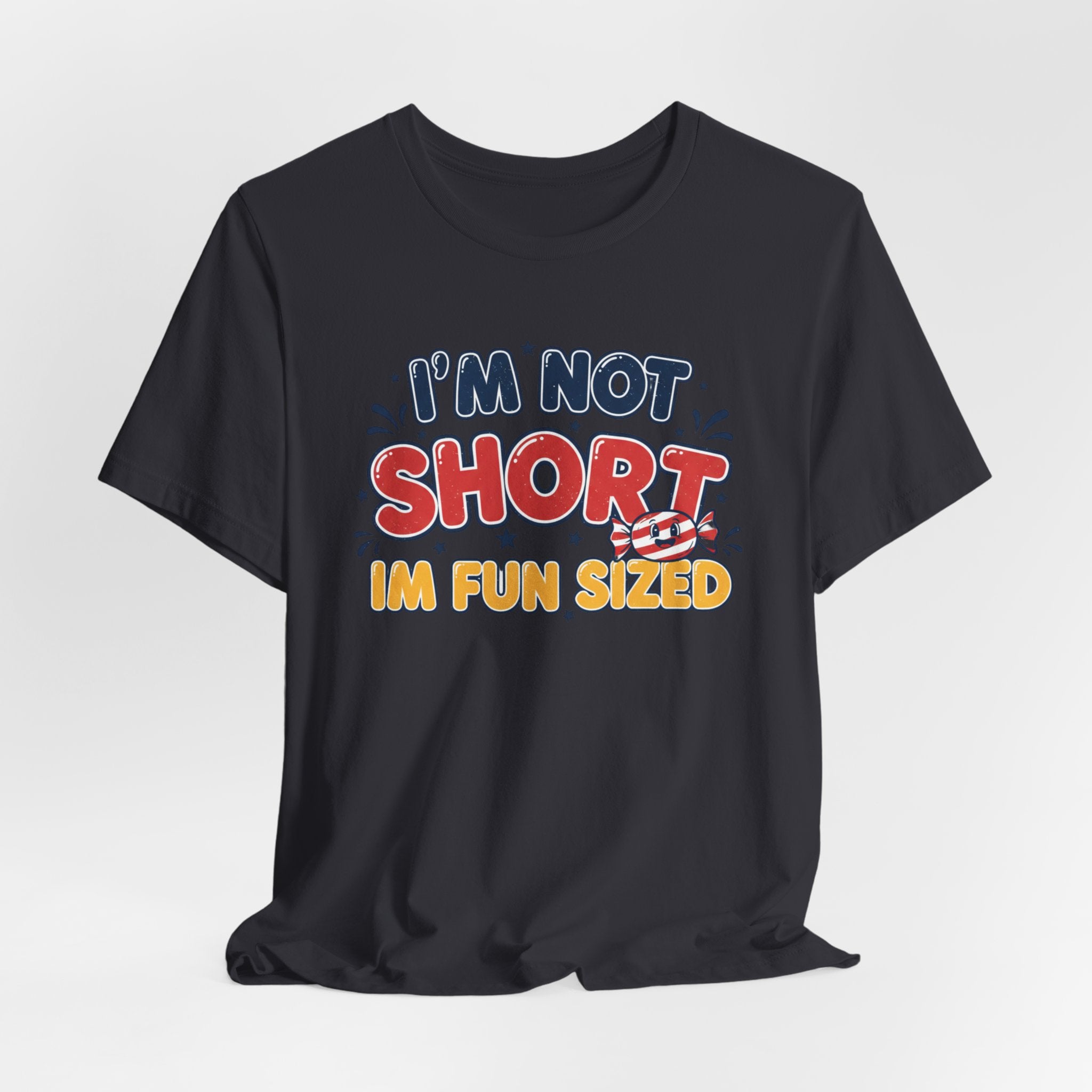 "I'm Not Short I'm Fun Sized" Retro Graphic Tee