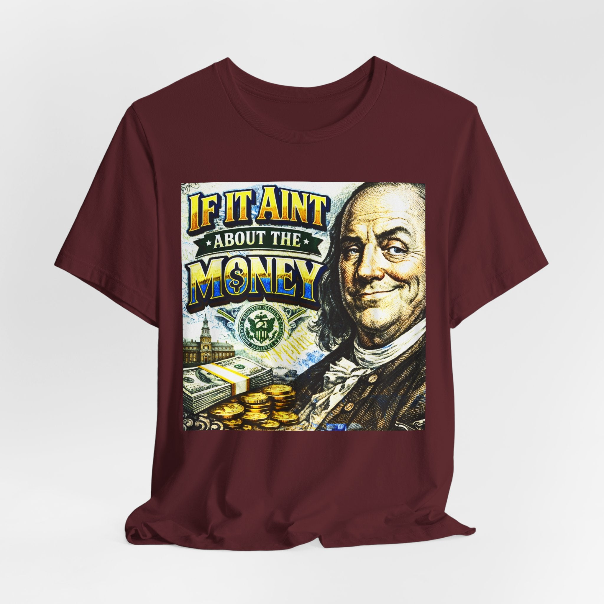 "If It Ain't About the Money" B. Frank Sarcasm Graphic Tee
