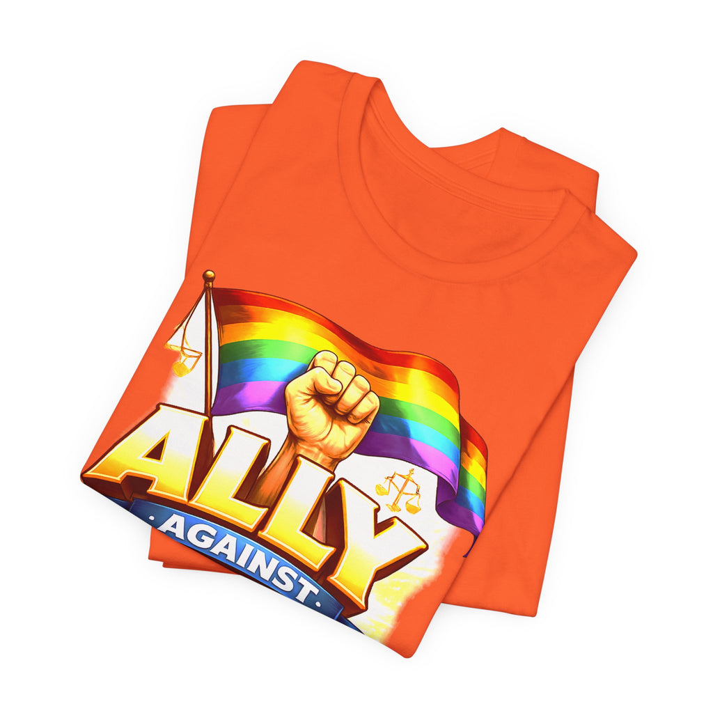 Ally Against Injustice Graphic Tee — Social Justice Solidarity Shirt