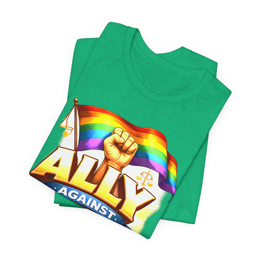 Ally Against Injustice Graphic Tee — Social Justice Solidarity Shirt