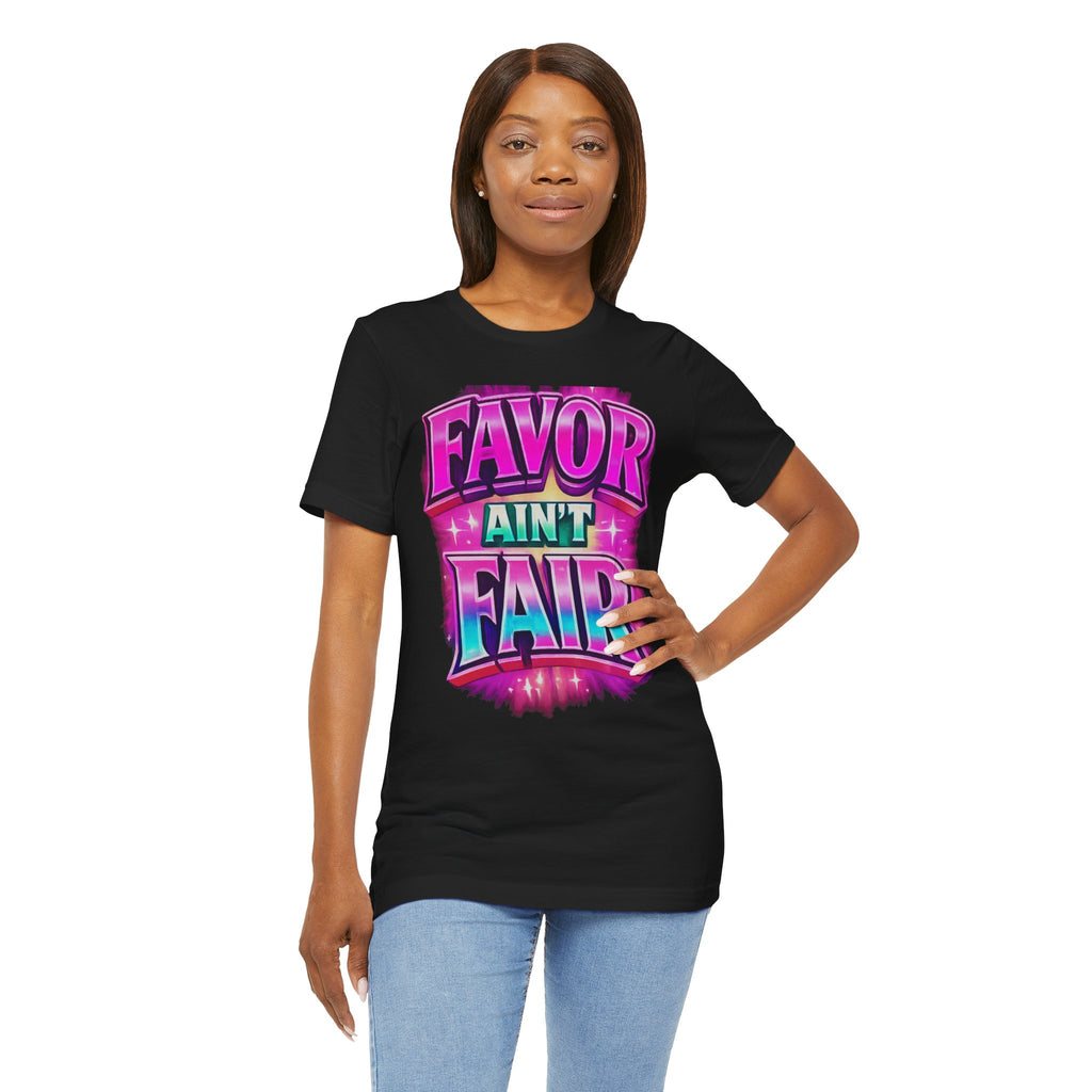 Favor Ain't Fair Woman's Statement  Graphic Tee